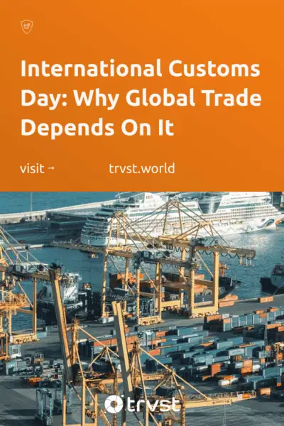 Pinterest Image for International Customs Day: Why Global Trade Depends On It