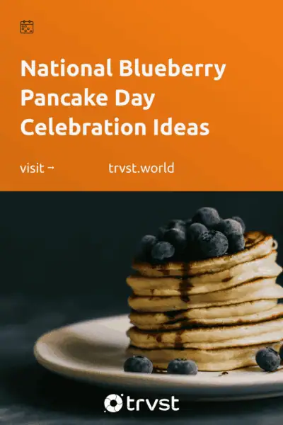 Pinterest Image for National Blueberry Pancake Day Celebration Ideas