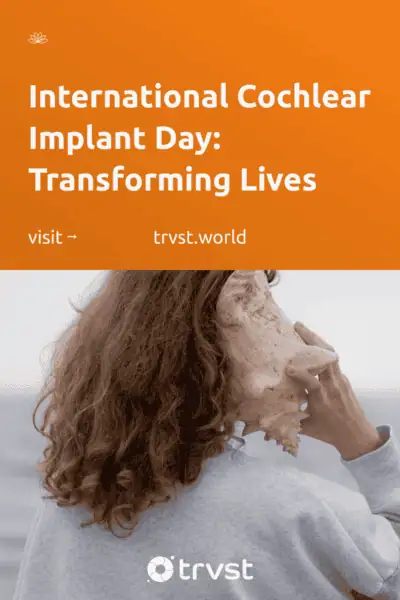Pinterest Image for International Cochlear Implant Day: Transforming Lives