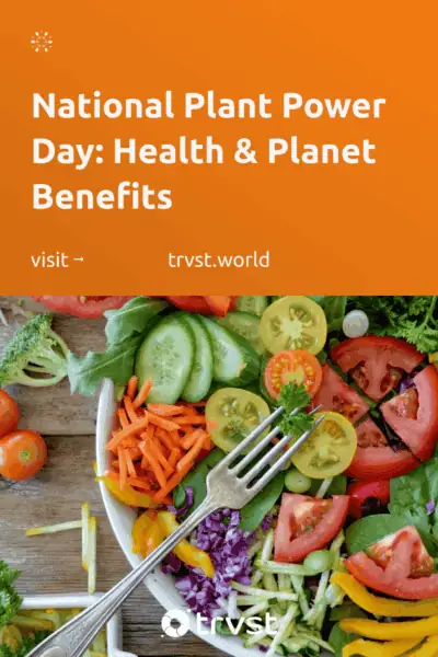 Pinterest Image for National Plant Power Day: Health & Planet Benefits