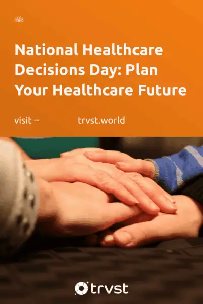 Pinterest Image for National Healthcare Decisions Day: Plan Your Healthcare Future