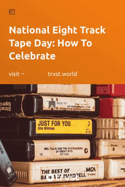 Pinterest Image for National Eight Track Tape Day: How To Celebrate