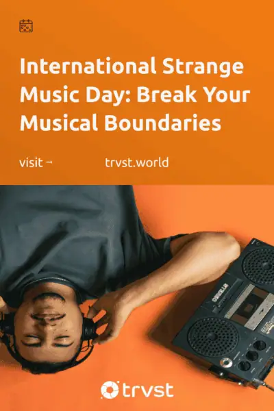 Pinterest Image for International Strange Music Day: Break Your Musical Boundaries
