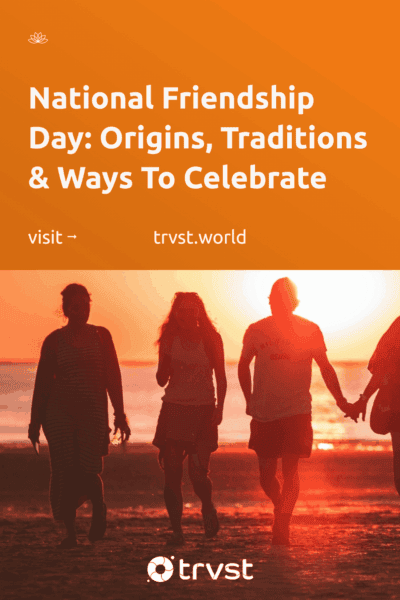 Pinterest Image for National Friendship Day: Origins, Traditions & Ways To Celebrate
